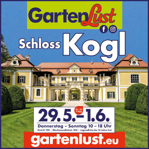 Werbeplakat für Gartenlust auf Schloss Kogl mit Datum und Veranstaltungsdetails vor Schlossansicht. HANSEL.kraus metalltechnik gmbh